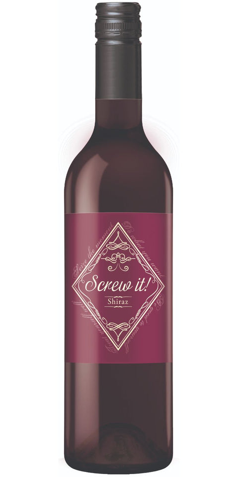 Screw it! Shiraz