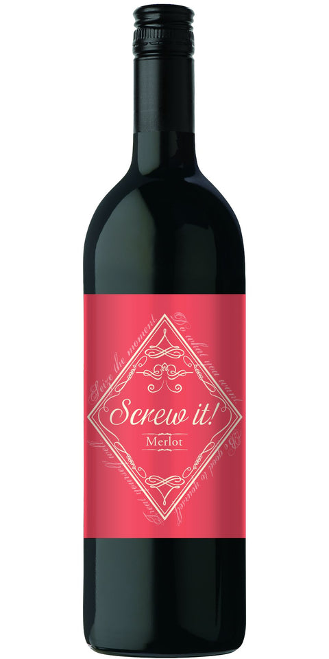 Screw it! Merlot